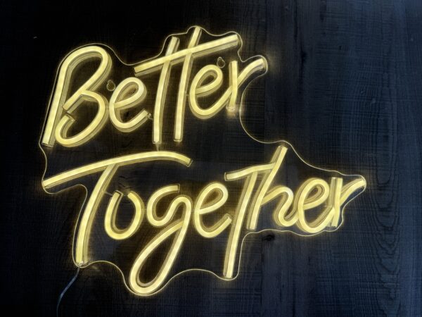 Better together Leuchtschild